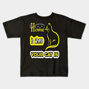 Home Is Where Your Cat Is Kids T-Shirt